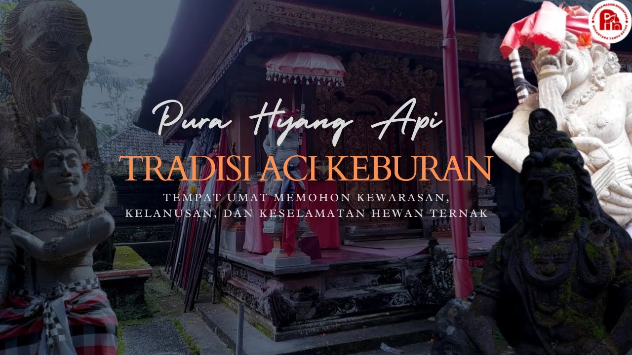 Hyang Api Temple, Aci Keburan Tradition
