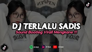 Download lagu DJ TERLALU SADIS | REMIX VIRAL TIKTOK TERBARU 2023 [BOOTLEG] mp3