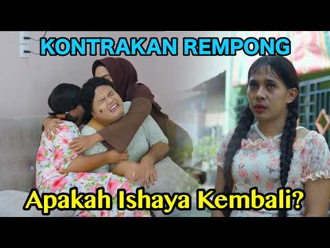 APAKAH ISHAYA KEMBALI || KONTRAKAN REMPONG EPISODE 1133