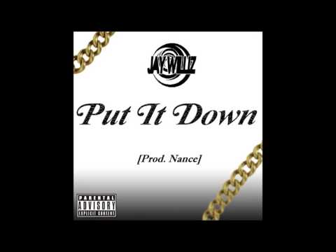 Jay Williz - Put It Down [Prod. Nance]