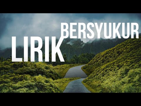 Lirik Bersyukur son of litnerd