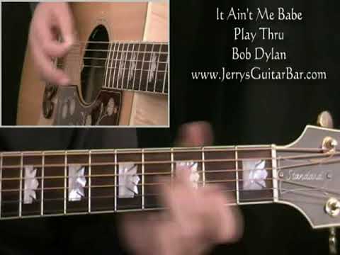 It ain't me babe - Bob Dylan