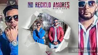 No Reciclo Amor - RKM &amp; Ken - y