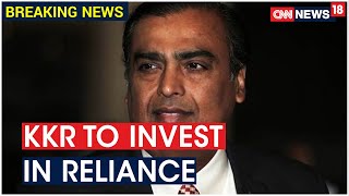 American Firm KKR To Invest ₹5,500 Crore In Reliance Retail To Acquire 1.28% Stake | CNN News18 - Download this Video in MP3, M4A, WEBM, MP4, 3GP