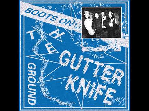 Gutter Knife - Boots on the Ground (Full Album)