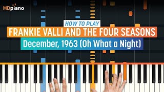 How To Play "December, 1963" by Frankie Valli & The Four Seasons | HDpiano (Part 1) Piano Tutorial
