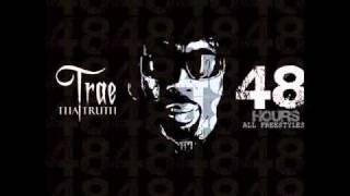 Trae - Let Them Boys Know (Screwed) 48hrs 2011