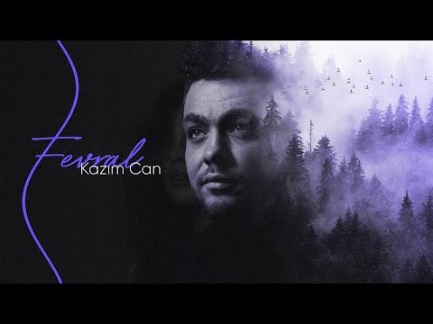 Kazım Can - Fevral
