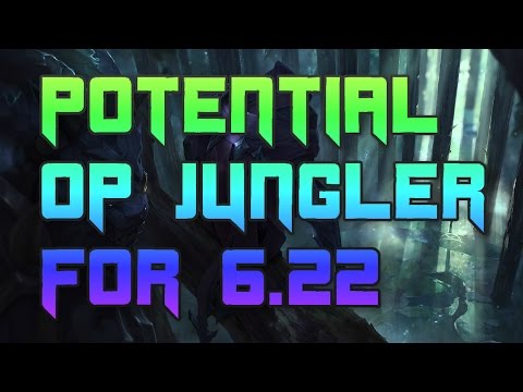 Potential OP Jungler For Patch 6.22 | Lots of Buffs!