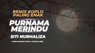 Download lagu PURNAMA MERINDU – Remix Koplo TERBARU!! | D’Koplo Vibes 💃🔥 mp3