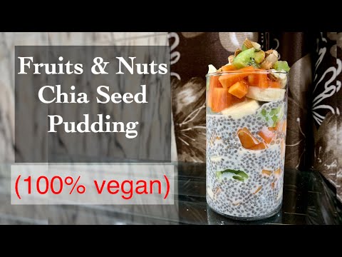 Fruits and Nuts Chia Seeds Pudding | 100% Vegan | Healthy Breakfast |  Bhavya Gamta