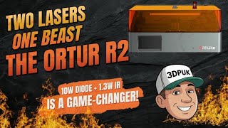 The Ortur R2 ft Two Lasers. (10W + 1.3W IR) It's a GAME-CHANGER!