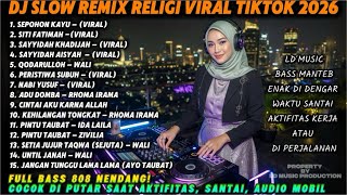 Download lagu DJ SLOW REMIX RELIGI VIRAL TIKTOK 2026 🔥 FULL BASS 808 | SEPOHON KAYU, SITI FATIMAH, PINTU TAUBAT mp3