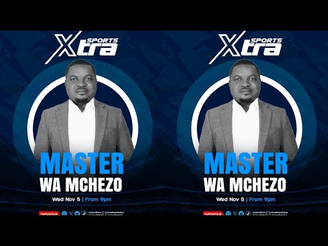 LIVE; MASTER WA MCHEZO ANAKUMBUKWA  SPORTS EXTRA | 05.11.2025