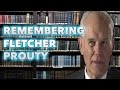 Remembering Fletcher Prouty