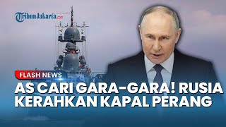 AS Cari Gara-gara usai Sita Kapal Tanker Minyak Rusia, Moskow Langsung Kerahkan Kapal Perang