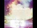 Parachute- Can't Help [Lyrics]