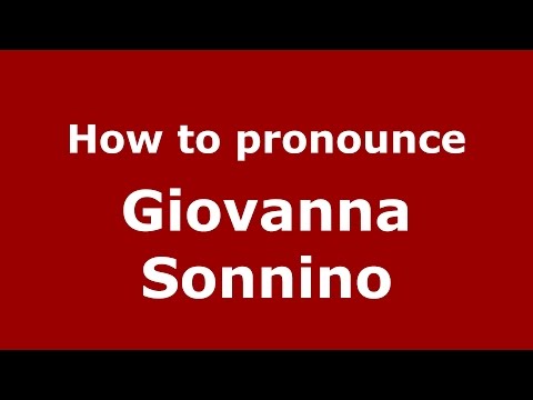 How to pronounce Giovanna Sonnino (Italian/Italy)  - PronounceNames.com