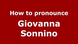 How to pronounce Giovanna Sonnino