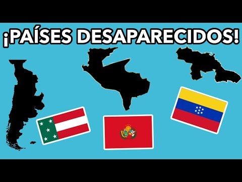 PAÍSES DESAPARECIDOS DE AMÉRICA LATINA