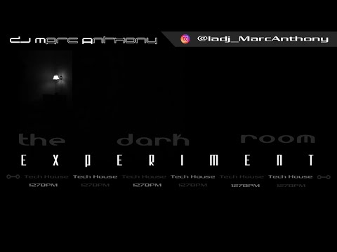 Dark Room Experiment - DJ Marc Anthony [ @ladj_MarcAnthony ]