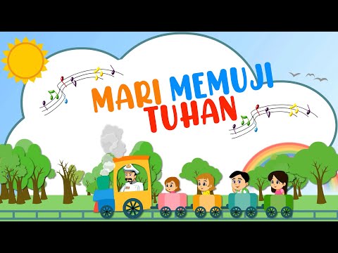 MARI MEMUJI TUHAN- LAGU ANAK TERBARU
