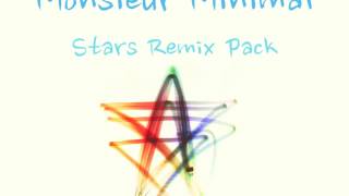 Monsieur Minimal - Stars ft Kid Moxie (Monsieur Minimal Remix)