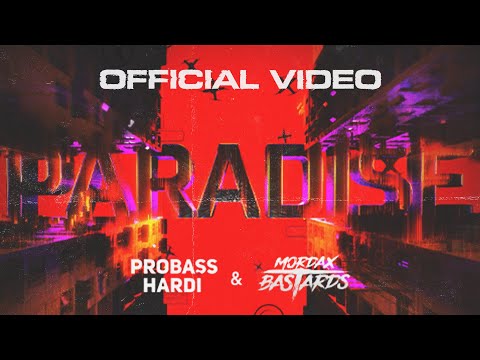 PROBASS ∆ HARDI & Mordax Bastards - Paradise (Official Video)