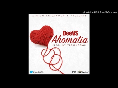 DeeVS - Ahomatia (Prod. By Yesss RudeBoi) - @iamDeeVS