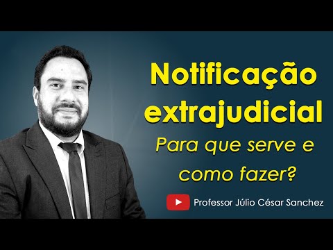 Notificação extrajudicial - Para que serve e como fazer?