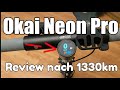 Okai Neon Pro ES30 E Scooter Langzeitreview Wie Gut Nach über 1300km