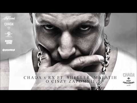 Chada x RX ft. Sheller, Mafatih - O ciszy zapomnij