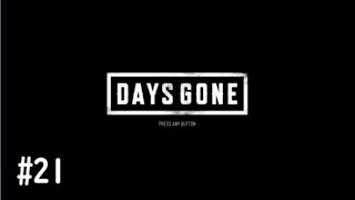 【DAYS GONE実況】荒廃した街,それでも生きる(オープンワールドサバイバル)#21
