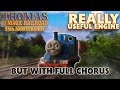 Really Useful Engine But With Full Chorus Free To Use TATMR 25th Anniversary