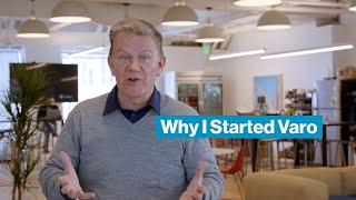 CEO Colin Walsh: Why I Started Varo