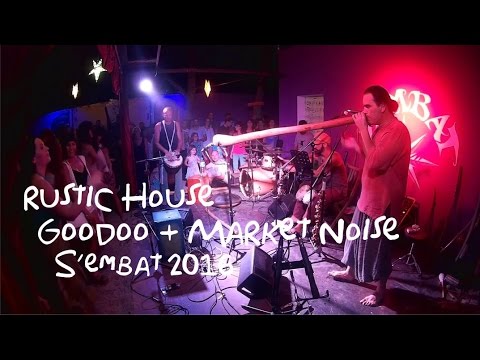 Rustic House · Market Noise + Goodoo · S'embat 2016