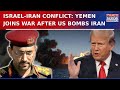 Houthis Enters Israel Iran War After Warning US To Keep Your Ships Out Of Waters