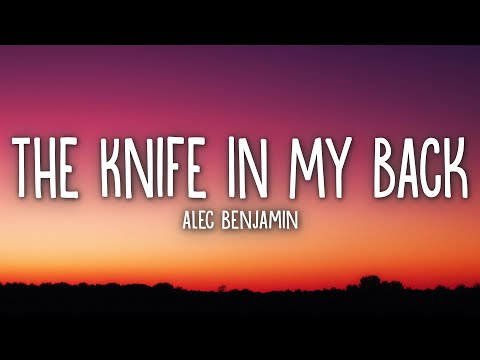 The Knife In My Back - Alec Benjamin (Lyrics)