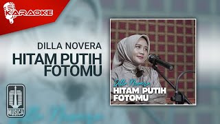 Download lagu Dilla Novera - Hitam Putih Fotomu (Karaoke Video) mp3 Download lagu Dilla Novera - Hitam Putih Fotomu (Karaoke Video) mp3