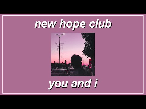 You And I - New Hope Club (Lyrics)