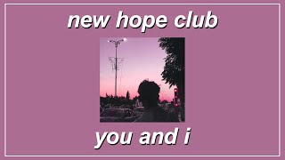 Download lagu You And I - New Hope Club (Lyrics) mp3