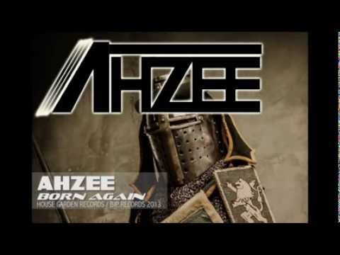 Ahzee - Born Again (Extended Mix)
