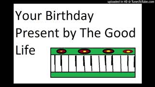 Your Birthday Present by The Good Life Cover