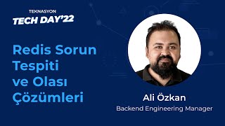 Teknasyon Tech Day'22 - Redis Sorun Tespiti ve Olası Çözümleri, Ali Özkan