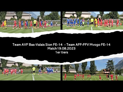 Team AVF Bas-Valais Sion FE-14  - Team AFF-FFV Mvogo FE-14, 19.08.2023, 1er tiers