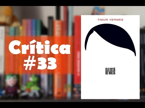 Ele está de volta - Timur Vermes