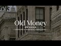 Old Money Home Aesthetics Classical Music Beautiful Piano Music Study Sleep Music 美麗的鋼琴 �