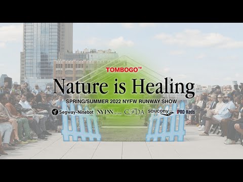 "Nature is Healing" SS22 NYFW RUNWAY | TOMBOGO
