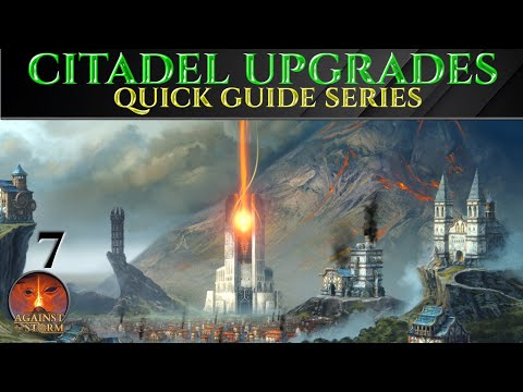 CITADEL UPGRADES - Against The Storm Guide Tutorial Ep 7