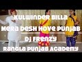 Mera Desh Hove Punjab Kulwinder Billa DJ Frenzy Lyrical Bhangra Fusion Dance Cover